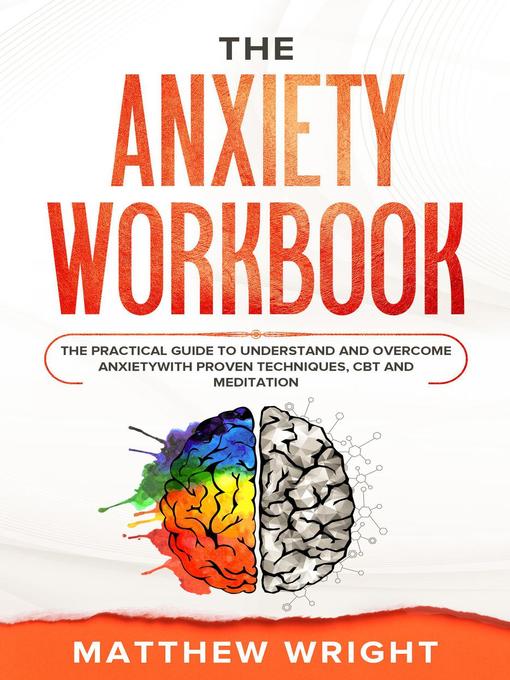 Title details for The Anxiety Workbook by Matthew Wright - Available